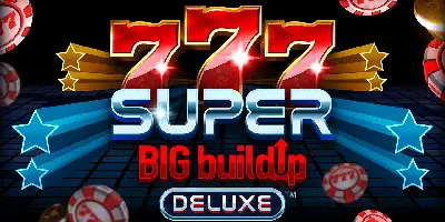 777 Super Big BuildUp Deluxe