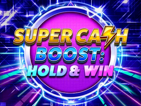 Super Cash Boost: Hold & Win